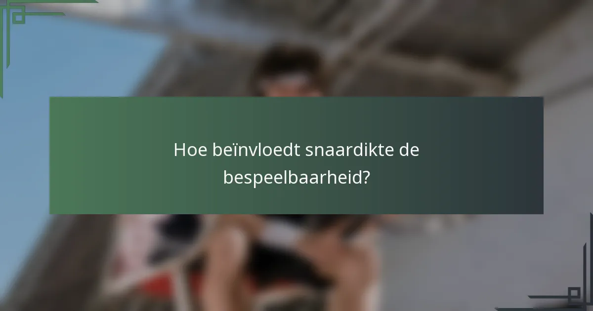Hoe beïnvloedt snaardikte de bespeelbaarheid?